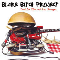 BLARE BITCH PROJECT - Double Distrortion Burger CD cover